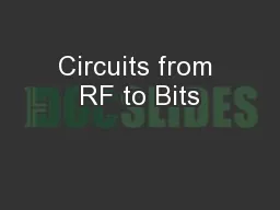 Circuits from RF to Bits