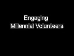 Engaging Millennial Volunteers