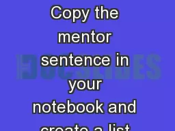 Welcome Work 8/28/17 Copy the mentor sentence in your notebook and create a list of what