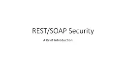 REST/SOAP Security A Brief Introduction
