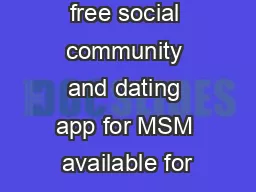 MISTER is a free social community and dating app for MSM available for