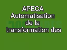 APECA Automatisation de la transformation des
