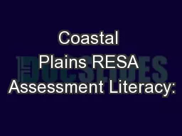 Coastal Plains RESA Assessment Literacy: