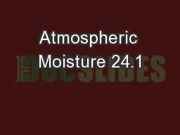 Atmospheric Moisture 24.1