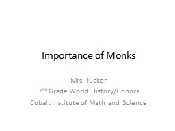 Importance of Monks Mrs. Tucker