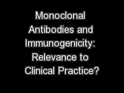Monoclonal Antibodies and Immunogenicity: Relevance to Clinical Practice?