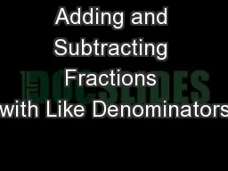 Adding and Subtracting Fractions with Like Denominators