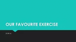 OUR FAVOURITE EXERCISE 27.09.16