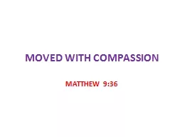 MOVED WITH COMPASSION MATTHEW 9:36