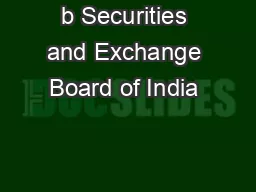 b Securities and Exchange Board of India                                        