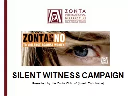 SILENT WITNESS CAMPAIGN Presented by the Zonta Club of [Insert Club Name]