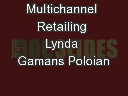 Multichannel Retailing Lynda Gamans Poloian
