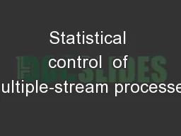 Statistical control  of multiple-stream processes