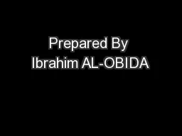 Prepared By Ibrahim AL-OBIDA