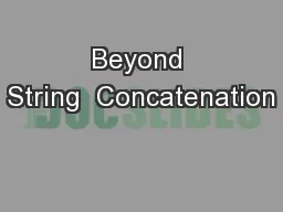 Beyond String  Concatenation