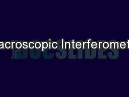 Macroscopic Interferometry