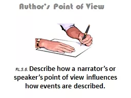 RL.5.6.  Describe how a narrator’s or speaker’s point of view influences how events are describ
