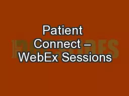 Patient Connect – WebEx Sessions