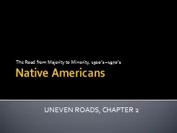 Native Americans The Road from Majority to Minority, 1500’s – 1970’s