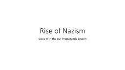 Rise of Nazism  Goes with the