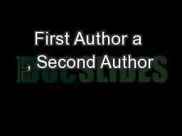 First Author a , Second Author