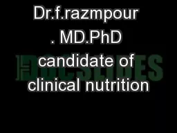 Dr.f.razmpour  . MD.PhD  candidate of clinical nutrition
