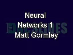 Neural Networks 1 Matt Gormley