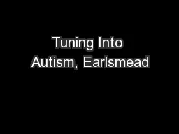 Tuning Into Autism, Earlsmead