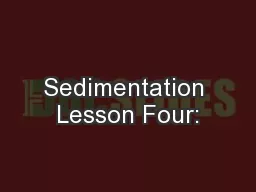 Sedimentation Lesson Four: