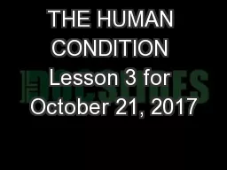 THE HUMAN CONDITION Lesson 3 for October 21, 2017
