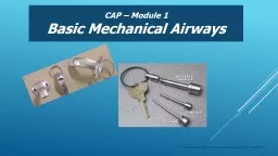 CAP – Module 1 Basic  Mechanical Airways