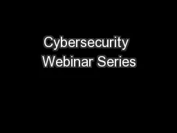 Cybersecurity Webinar Series