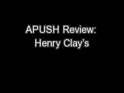 APUSH Review: Henry Clay’s