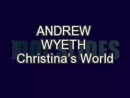 ANDREW WYETH Christina’s World