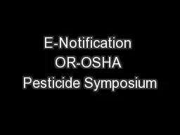 E-Notification OR-OSHA Pesticide Symposium