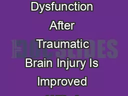 Chronic Cognitive Dysfunction After Traumatic Brain Injury Is Improved With A