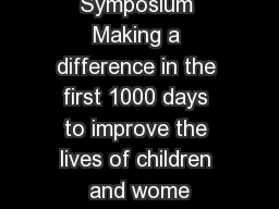 GAIN Symposium Making a difference in the first 1000 days to improve the lives of children