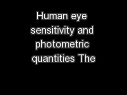Human eye sensitivity and photometric quantities The