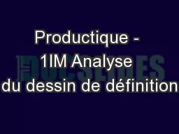Productique - 1IM Analyse du dessin de définition