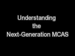 Understanding the Next-Generation MCAS