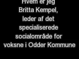 Hvem er jeg Britta Kempel, leder af det specialiserede socialområde for voksne i Odder