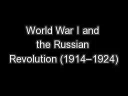 World War I and the Russian Revolution (1914–1924)
