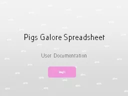Pigs Galore Spreadsheet User Documentation