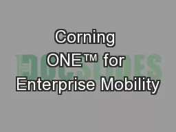 Corning ONE™ for Enterprise Mobility
