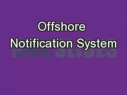 Offshore Notification System