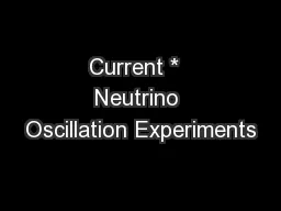 Current *  Neutrino Oscillation Experiments