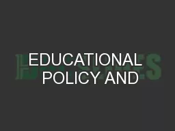 EDUCATIONAL  POLICY AND