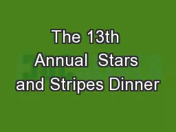 The 13th Annual  Stars and Stripes Dinner