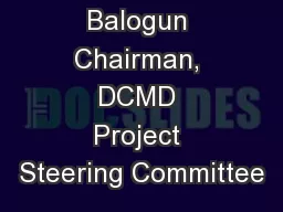Mr. Bolaji Balogun Chairman, DCMD Project Steering Committee