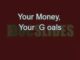 Your Money, Your  G oals